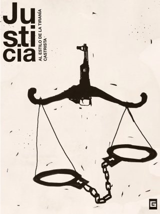 Gorki Aguila, Justicia al estilo de la tiranía castrista, 2020, digital print limited edition, 1:10